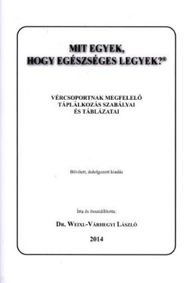 Kép Dr. Weixl-Várhegyi László: Mit egyek…?